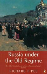 Richard Pipes, Russia under the Old Regime