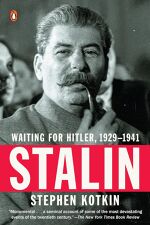 Stephen Kotkin, Stalin Vol. II: Waiting for Hitler, 1929-1941