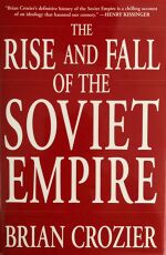 Brian Crozier, The Rise and Fall of the Soviet Empire