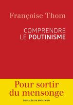 Françoise Thom, Comprendre le poutinisme