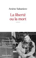 Arsène Sabanieev, La Liberté ou la mort