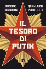 Jacopo Iacoboni, Gianluca Paolucci, Il tesoro di Putin