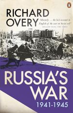 Richard Overy, Russia’s War: A History of the Soviet Effort: 1941-1945