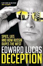 Edward Lucas, Deception: Spies, Lies and How Russia Dupes the West