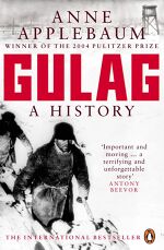 Anne Applebaum, Gulag: A History of the Soviet Camps