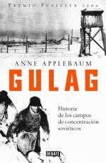 Anne Applebaum, Gulag: Historia de los campos de concentración soviéticos