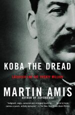 Martin Amis, Koba the Dread: Laughter and the Twenty Million