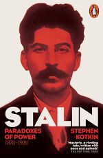 Stephen Kotkin, Stalin Vol. I: Paradoxes of Power, 1878-1928