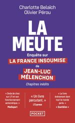 Charlotte Belaïch, Olivier Pérou, La Meute - Enquête sur La France insoumise de Jean-Luc Mélenchon (fr) Charlotte Belaïch, Olivier Pérou, La Meute - Enquête sur La France insoumise de Jean-Luc Mélenchon