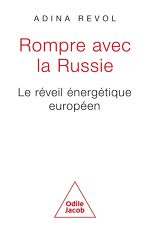 Adina Revol, Rompre avec la Russie : Le réveil énergétique européen