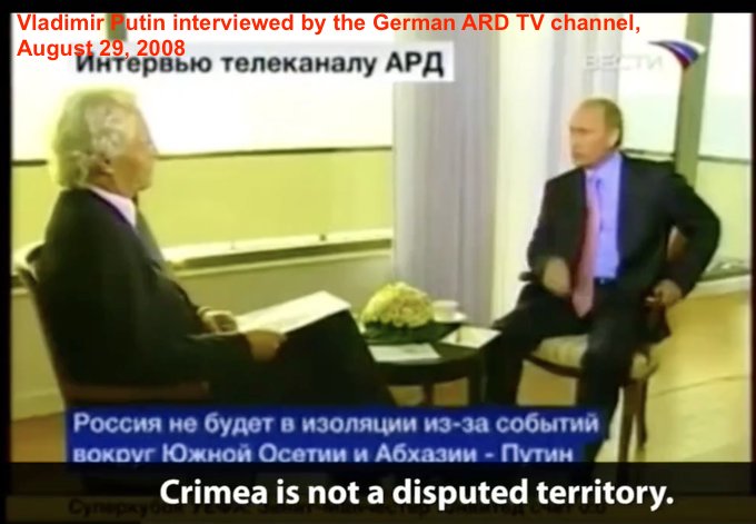 Putin: Crimea is not a disputed territory. Unlike the case of Georgia and South Ossetia, there has been no ethnic conflict there. Russia has long recognized the borders of today’s Ukraine. Russian Prime Minister Vladimir Putin interviewed by the German ARD TV channel, August 29, 2008 http://archive.government.ru/eng/docs/1758/