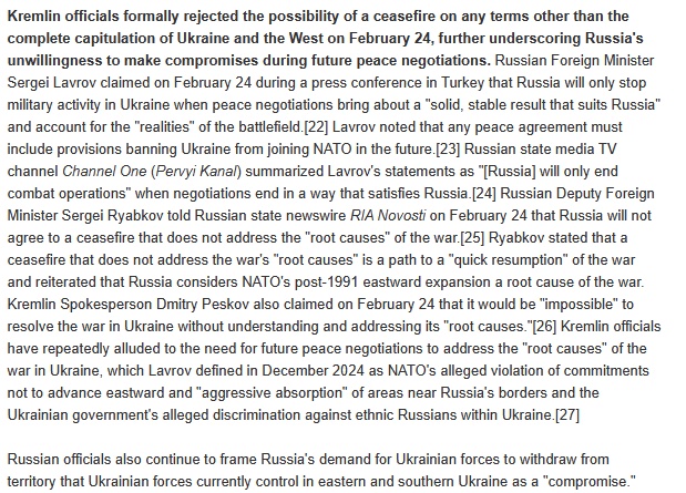 Institute for the Study of War: Kremlin officials formally rejected the possibility of a ceasefire on any terms other than the complete capitulation of Ukraine and the West on February 24, further underscoring Russia's unwillingness to make compromises during future peace negotiations. Russian officials also continue to frame Russia's demand for Ukrainian forces to withdraw from territory that Ukrainian forces currently control in eastern and southern Ukraine as a “compromise.” https://x.com/TheStudyofWar/status/1894243927685042563